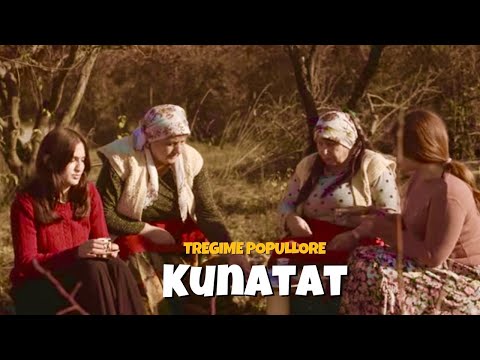 Kunatat - Tregime Popullore
