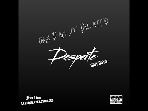 ONE PAC FT PRATT D - DESPERTE (PROD @HusLion)