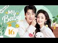 My Baby EP16 From CEO To Nanny He Stayed Even When She Walked Away ENG SUB