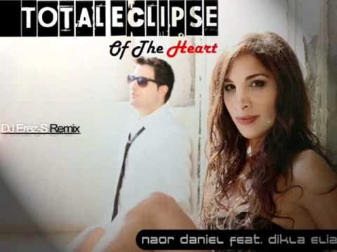 Naor Daniel Feat. Dikla Elias - Total Eclipse Of The Heart (DJ Erez-S Remix) PROMO