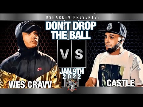 Wes Cravv Vs. Castle [Don’t Drop The Ball Event 2022]
