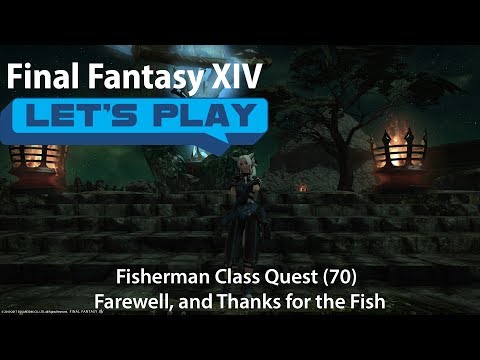 FFXIV Stormblood: Fisherman Class Quest - Farewell, and Thanks for the Fish (lvl70)