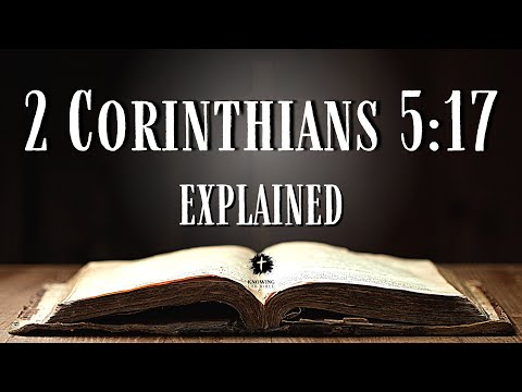 2 CORINTHIANS 5:17 - Bible Verse of the Day Explained: What Does This REALLY Mean?