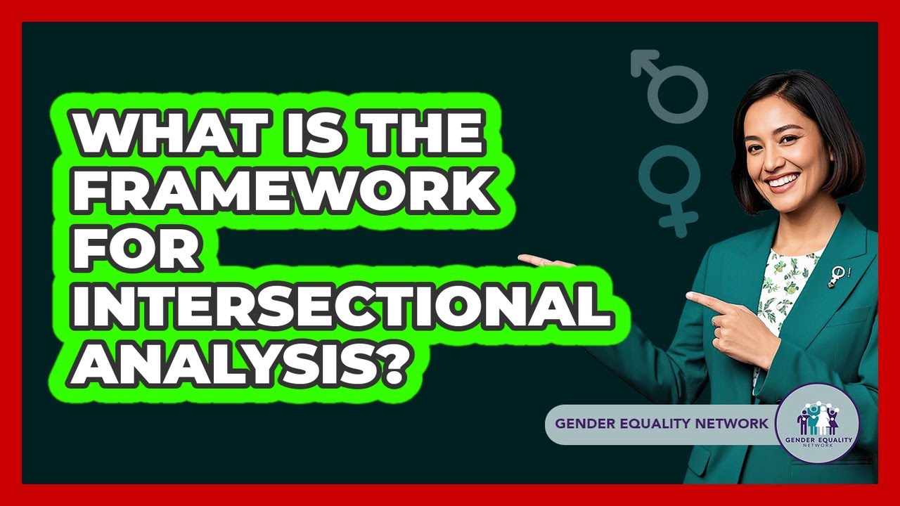 What Is the Framework for Intersectional Analysis?
