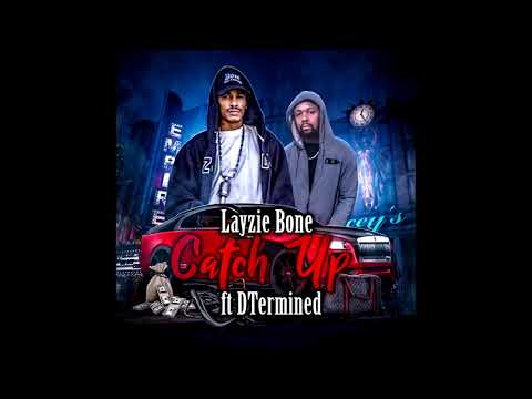 Layzie Bone ft. DTermined - Catch Up