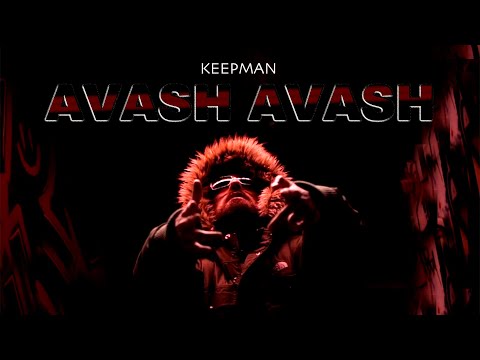 KEEPMAN - AVASH AVASH (official video)