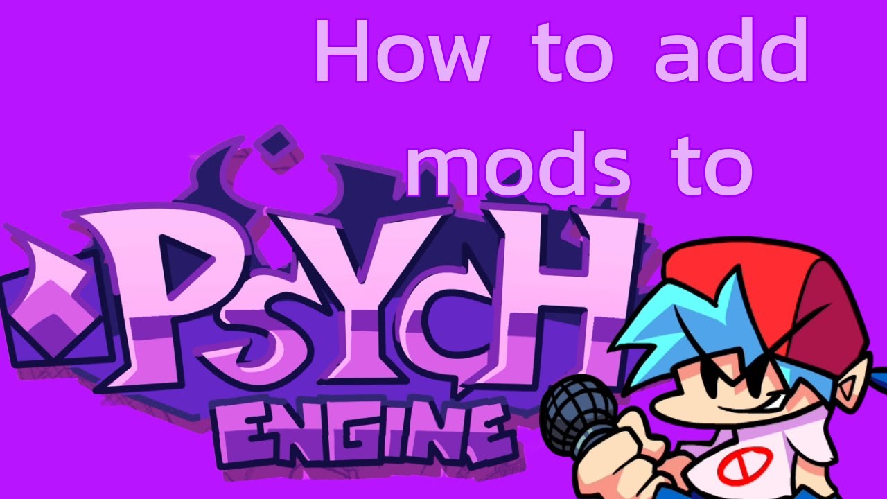 HOW TO ADD MODS TO FNF PSYCH ENGINE!