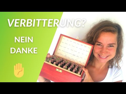 Bachblüte #38: Verbitterung - Nein Danke! (Warum uns Selbstmitleid nicht weiter bringt)