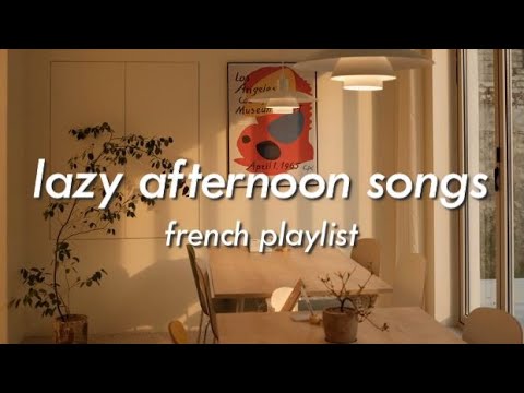[𝐥𝐚𝐳𝐲 𝐚𝐟𝐭𝐞𝐫𝐧𝐨𝐨𝐧 𝐩𝐥𝐚𝐲𝐥𝐢𝐬𝐭] french songs to listen while chilling in paris