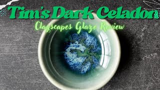 Tim's Dark Celadon: Clayscapes Glaze Review