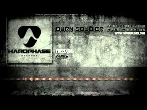 Burn Soldier - Freedom [HQ Preview]
