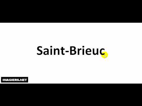 How to pronounce in French # Saint Brieuc