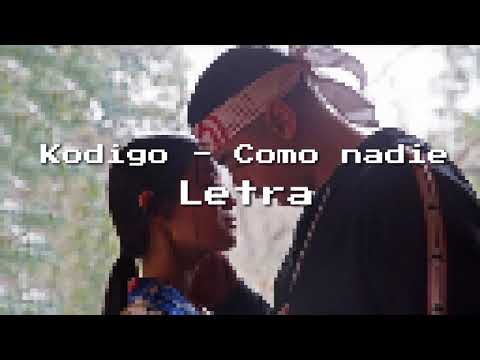 Kodigo - Como Nadie - | Letra