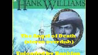 Hank Williams, Sr.  ~ The Angel of Death (stereo overdub)