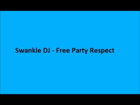 Swankie DJ - Free Party Respect