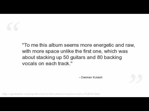 Damian Kulash Quotes