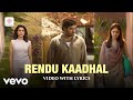 Kaathuvaakula Rendu Kaadhal Rendu Kaadhal Video With Lyrics Vijay Sethupathi Anirudh