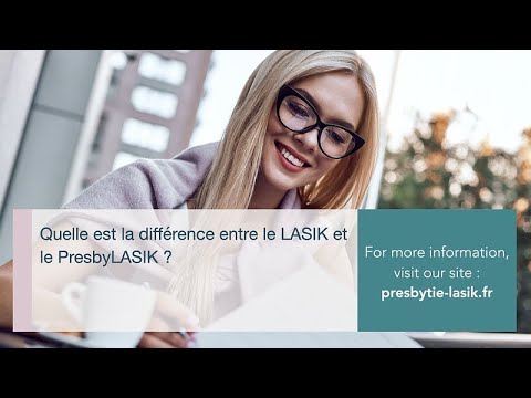 Quelle est la différence entre le LASIK et le PresbyLASIK ?