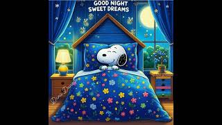 Good Night and Sweet Dreams From Snoopy Asleep In His Bed