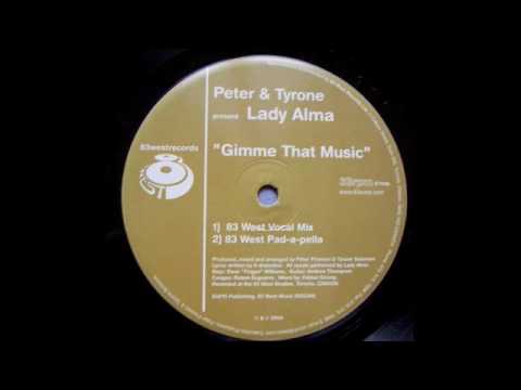 Gimme That Music (83 West Vocal Mix) - Peter & Tyrone feat Lady Alma