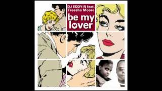 DJ EDDY-N feat. Treesha Moore - Be My Lover (EDDY-N-DREJ Bootleg Mix) (2011)