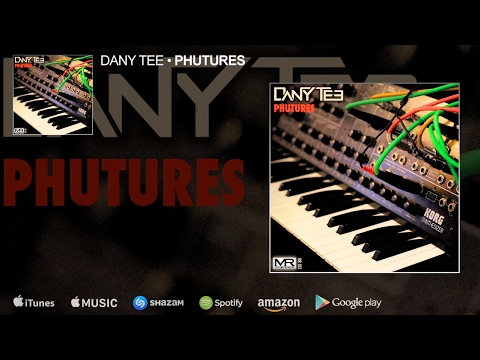 [new electro] Dany Tee - "Phutures" - Musik Research [MR-103]