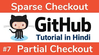 Git Tutorial in Hindi #7 | How to clone specific folder from git | How sparse-checkout command works