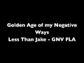 Golden Age of My Negative Ways - less than jake