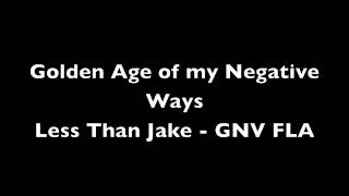 Golden Age of My Negative Ways - less than jake