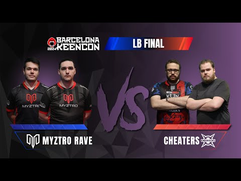 LB Final - Myztro RAVE vs Cheaters - Barcelona KeenCon 2024