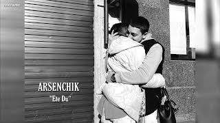 Arsenchik - Ete Du (2023)