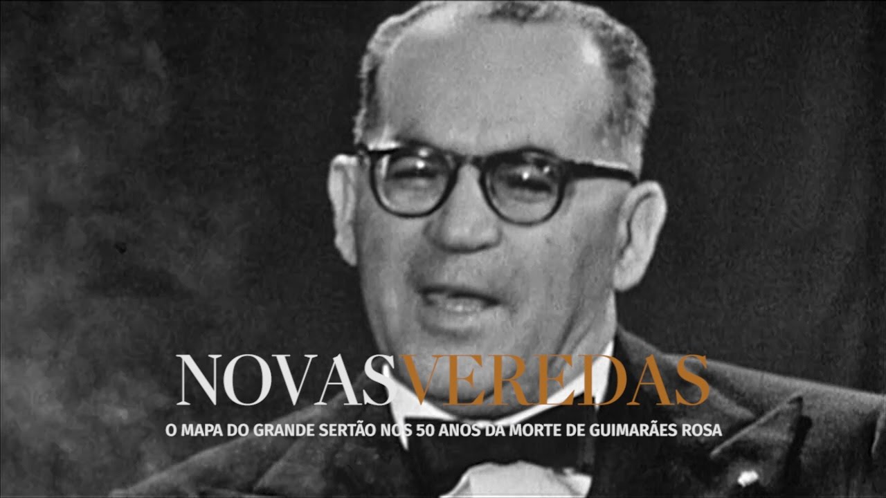 Novas Veredas: Guimarães explica 'Grande sertão'