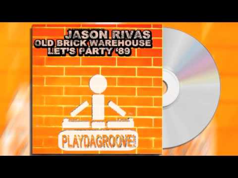 Jason Rivas & Old Brick Warehouse - Let's Party '89 (Extended Mix)