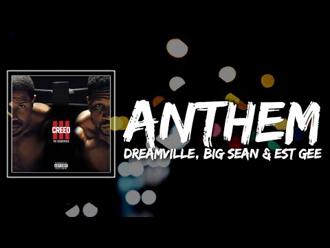 Dreamville, Big Sean & EST Gee - Anthem Lyrics