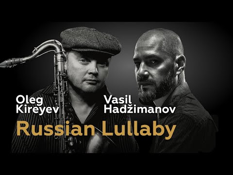 Russian Lullaby, Oleg Kireyev and Vasil Hadžimanov Quartet, Belgrade 2019