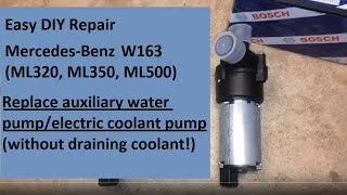 DIY Replace Mercedes W163 Auxiliary Water Pump without Draining Coolant ML350 ML500 M112 M113