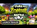 Left Fore Dead: Zombie Battle Golf Steam Key Global Trailer