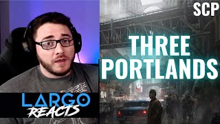 SCP Three Portlands - Largo Reacts