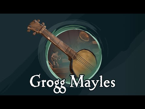 Sea Of Thieves - Grogg Mayles video