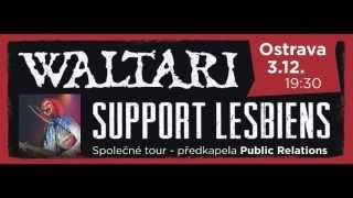 Video koncert s WALTARI a Support Lesbiens