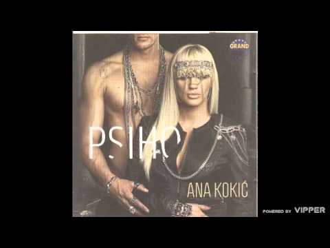 Ana Kokic - Psiho - (Audio 2011)