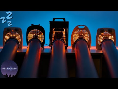 Sleep 😴 to the fan noise of 5 fan heaters through 5 tubes! - 20 Hours Long