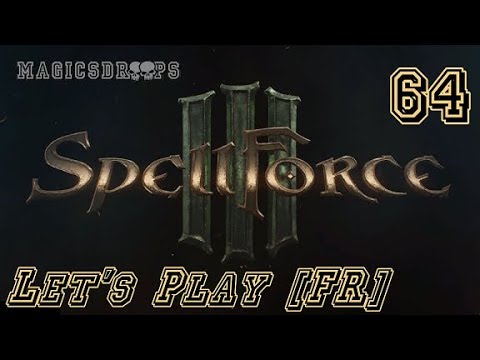 Spellforce 3 - Let's play [FR] - Episode 64