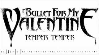 Bullet For My Valentine - ''Temper Temper'' HQ (NEW SONG 2012!) + DW LINK! Lyric Video