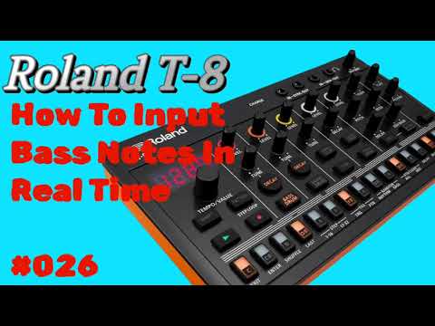 #026 How To Input Bass Notes In Real Time ROLAND T8