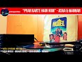 Pyar Karte Hai Hum Tumhe Itna HOtEL 1981 Vinyl Rip Asha Bhosle Manhar Udhas SwapanDas
