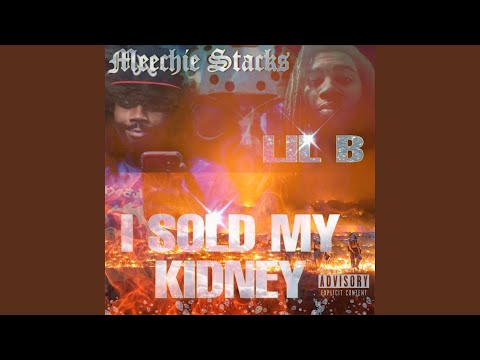 I Sold My Kidney (feat. Lil B)