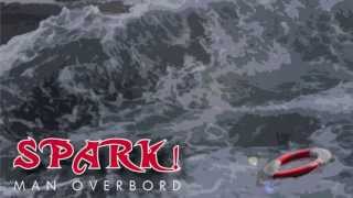 SPARK! - Man Överbord