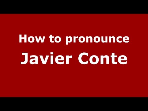 How to pronounce Javier Conte (Spanish/Argentina) - PronounceNames.com