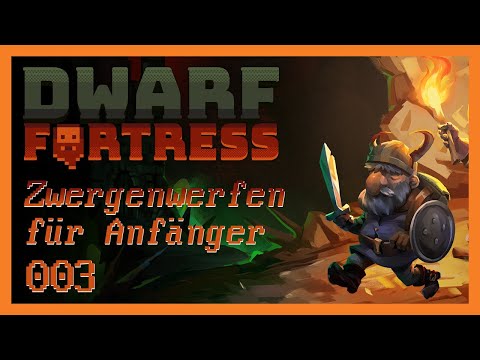 Zwergenwerfen für Anfänger🌄 003 🌄 Dwarf Fortress [Deutsch]